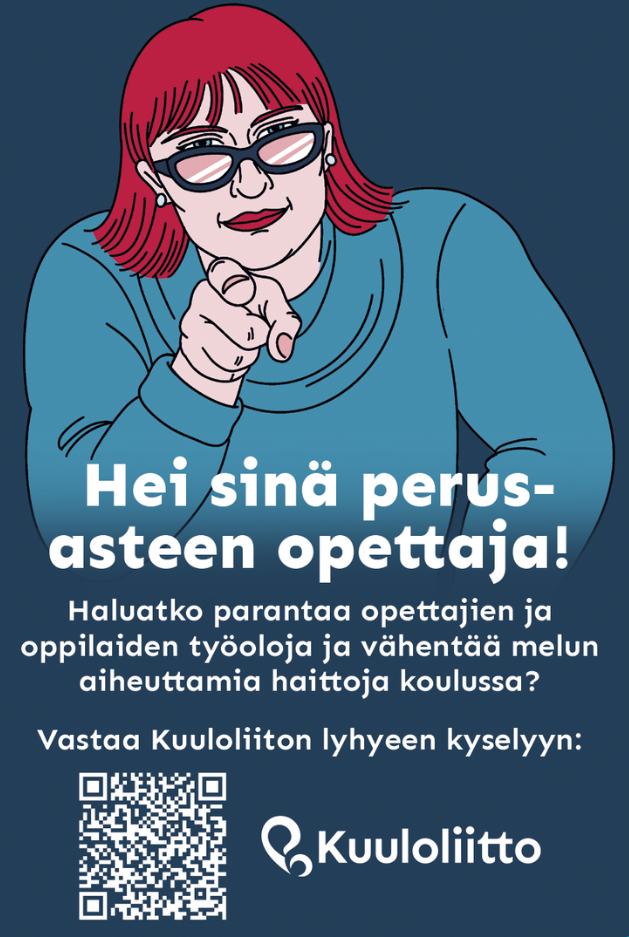 Hei sinä perusasteen opettaja! Haluatko parantaa opettajien ja oppilaiden työoloja ja vähentää melun aiheuttamia haittoja koulussa? Vastaa Kuuloliiton lyhyeen kyselyyn.